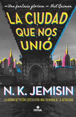 La Ciudad Que Nos Uni? / The City We Became - Jemisin, N K