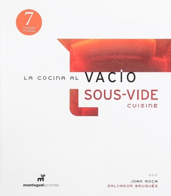 La Cocina Al Vacio-Sous Vide Cuisine - Roca, Joan, and Brugues, Salvador