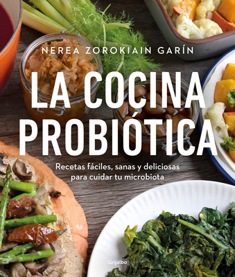 La Cocina Probitica / The Probiotic Kitchen - Zorokiain, Nerea