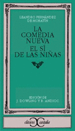 La Comedia Nueva; El Si de Las Ninas