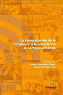 La comunicacin de la mitigacin y la adaptacin al Cambio Climtico