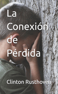 La Conexi?n de P?rdida