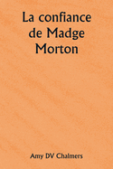 La confiance de Madge Morton