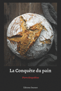 La Conqute du pain