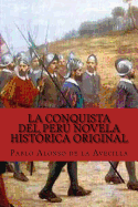 La Conquista del Per novela hist?rica original