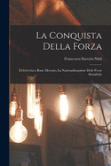 La Conquista Della Forza: L'elettricit a Buon Mercato, La Nazionalizzazione Delle Forze Idrauliche