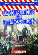 La Constitucin de Estados Unidos (the U.S. Constitution)