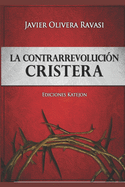 La Contrarrevoluci?n cristera: Dos cosmovisiones en pugna