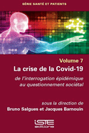 La crise de la Covid-19: De l'interrogation ?pid?mique au questionnement soci?tal