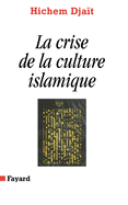 La Crise de la culture islamique