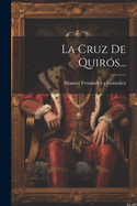 La Cruz de Quiros...