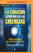La Curacin Espontnea de Las Creencias (Narracin En Castellano)