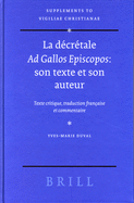 La d?cr?tale Ad Gallos Episcopos: son texte et son auteur: Texte critique, traduction fran?aise et commentaire