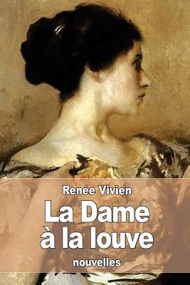 La Dame  la louve - Vivien, Rene