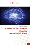 La Danse des Prions et les Maladies Neurod?g?n?ratives
