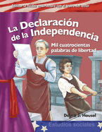 La Declaraci?n de la Independencia: Mil Cuatrocientas Palabras de Libertad