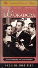 La Devoradora - Fernando de Fuentes Sr.