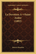 La Devotion A Saint Andre (1892)