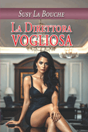 La direttora vogliosa