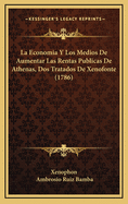 La Economia y Los Medios de Aumentar Las Rentas Publicas de Athenas, DOS Tratados de Xenofonte (1786)