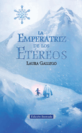 La Emperatriz de Los Etreos (Edicion Ilustrada) / The Empress of the Ethereal Kingdom