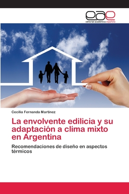 La envolvente edilicia y su adaptacin a clima mixto en Argentina - Martinez, Cecilia Fernanda