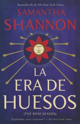 La Era de Los Huesos: (Bone Season--Spanish-Language Edition) - Shannon, Samantha