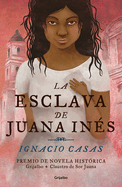 La Esclava de Juana Ins / Juan Ins's Slave