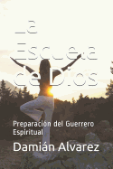 La Escuela de Dios: Preparaci