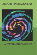 La Esfera Inconclusa: Novela colombiana en el mbito global