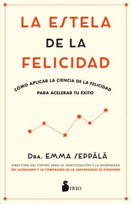 La Estela de la Felicidad - Seppala, Emma