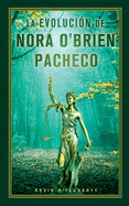 La Evolucin de Nora O'Brien Pacheco