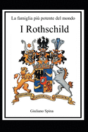 La famiglia pi? potente del mondo: I Rothschild