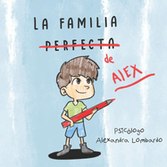 La Familia Perfecta de Alex