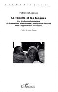 La Famille Et Les Langues: Une Etude Sociolinguisique (Sic) de La Deuxieme Generation de L'Immigration Africaine Dans L'Agglomeration Rouennaise