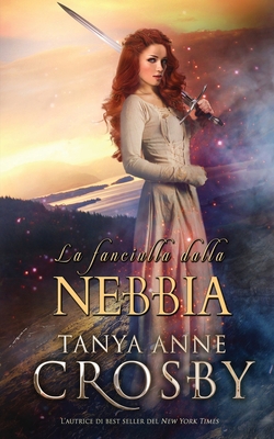 La fanciulla dalla nebbia - Crosby, Tanya Anne, and Pavan, Ernesto (Translated by)