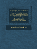 La Farandole D'Anselme Mathieu Avec Un Avant-Propos de Fr Ed Eric Mistral: (Zweiter Titel: ) La Farandoulo D'Ansleume Mathi Eu Em'un Avans-Prepaus de Frederi Mistral. (Provencalisch Mit Gegenuberstehender Franzosischer Ubersetzung)...