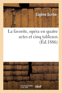 La Favorite, Op?ra En Quatre Actes Et Cinq Tableaux