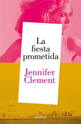 La Fiesta Prometida / The Promised Party: Kahlo, Basquiat and Me - Clement, Jennifer