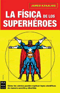 La Fisica de Los Superheroes