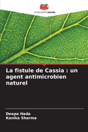 La fistule de Cassia: un agent antimicrobien naturel