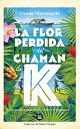 La Flor Perdida del Chamn de K