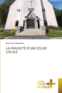 La Fragilit d'Une glise Locale