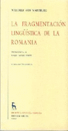 La Fragmentacion Linguistica de La Romania - Von Wartburg, Walther, and Wartburg, Walther Von