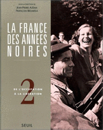 La France Des Annees Noires - Azema, Jean-Pierre