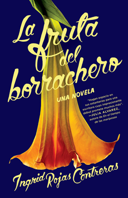 La Fruta del Borrachero / Fruit of the Drunken Tree - Rojas Contreras, Ingrid