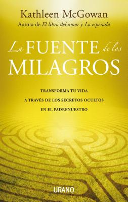 La Fuente de los Milagros - McGowan, Kathleen