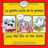 La Gatita Lucia en la Granja/Lucy The Cat At The Farm - Bruzzone, Catherine, and Beaton, Clare (Illustrator), and Martin, Rosa Maria (Translated by)