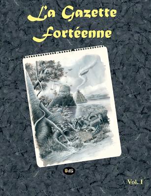 La Gazette Fortenne Volume 1 - Corrales, Scott, and Sanchez-Ocejos, Virgilio, and Sarre, Francois de