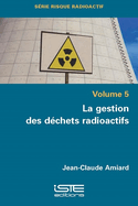 La gestion des dchets radioatifs